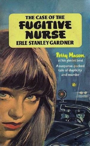 [Perry Mason 69] • The Case of the Fugitive Nurse